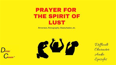 A Prayer Against The Spirit Of The Lust Perversion Masturbation