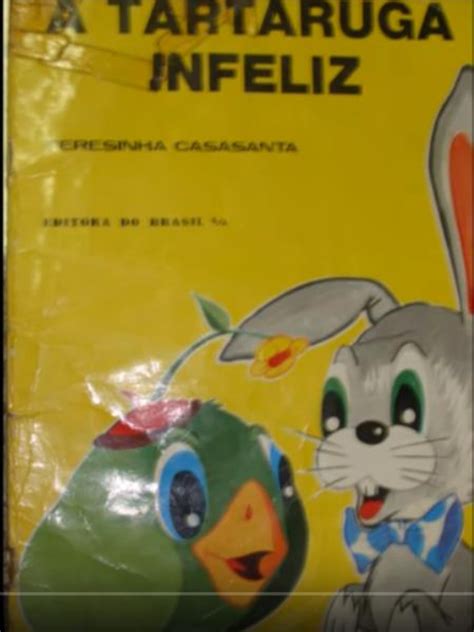 Livro A Tartaruga Infeliz Pedagogia