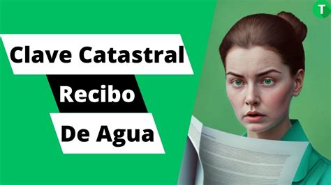 Importancia De La Clave Catastral En Tu Recibo De Agua Todo Lo Que