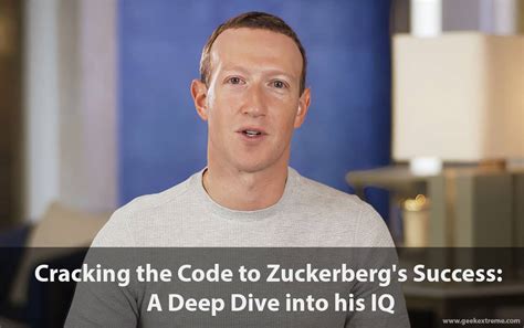 What's Mark Zuckerberg's IQ? Exploring The Mind Of A Billionaire