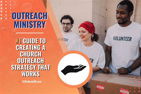 Church Outreach Ministry: #1 Guide To Build An Effective Strategy