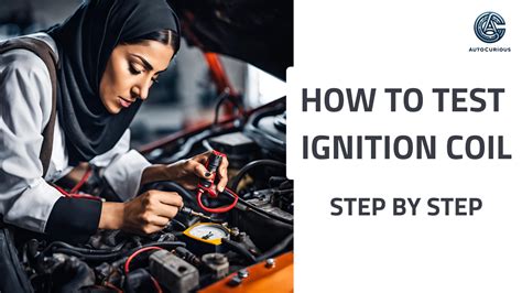 How To Test Ignition Coil Auto Curious