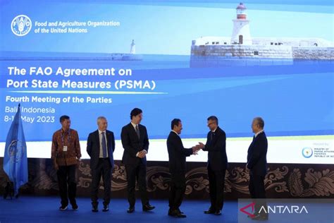 Pertemuan Ke Fao Agreement On Port State Measures Digelar Di Bali