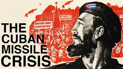 The Cuban Missile Crisis: A Critical Moment in Cold War History