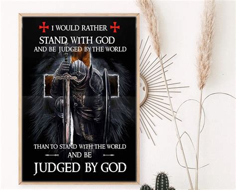 I Would Rather Stand With God And Be Judged By The World Etsy