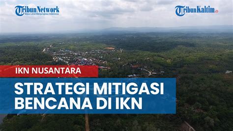 Strategi Mitigasi Bencana Di Ikn Nusantara Dari Kementerian Pupr Youtube