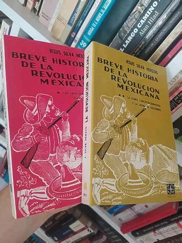 Breve Historia De La Revolución Mexicana 2 Tomos Jesús Silv Cuotas Sin Interés