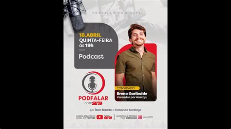 Vereador Breno Garibalde Podfalar Youtube