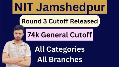 NIT Jamshedpur Round 2 Cutoffs Released 2024 74k General Cutoff