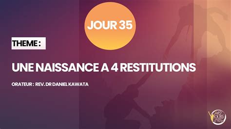 Rev Dr DANIEL KAWATA UNE NAISSANCE A 4 RESTITUTIONS 35 YouTube