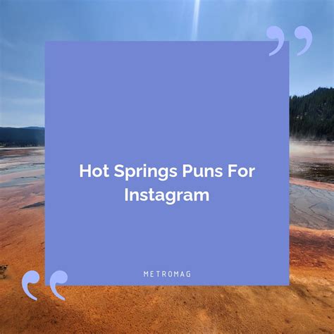 UPDATED Nature Captions Hot Springs Captions And Quotes For
