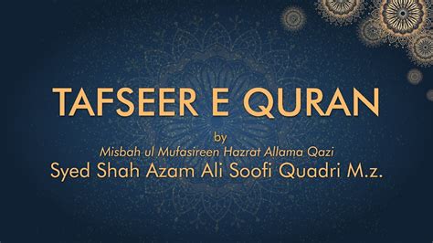 Tafseer E Quran Surat Al Anam Verses To Hazrat Qazi Syed Azam