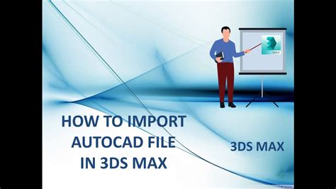 How To Import Autocad File Is 3ds Max In Windows Youtube