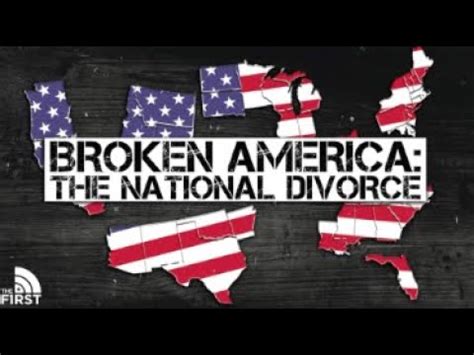 BROKEN AMERICA THE NATIONAL DIVORCE YouTube