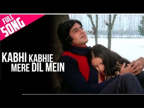 Kabhi Kabhie Mere Dil Mein Full Song Rakhee Amitabh Bachchan