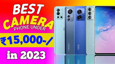 Top 5 Best Camera Smartphone Under 15000 Best 5g Phone Under 15000