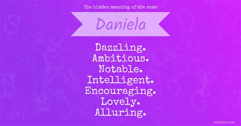The Hidden Meaning Of The Name Daniela Namious