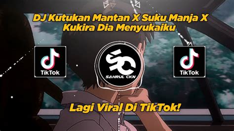 DJ Kutukan Mantan X Suku Manja X Kukira Dia Menyukaiku Viral TikTok