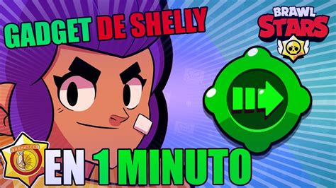 Gadgets En 1 Minuto Shelly En Brawl Stars Youtube