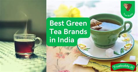 Best Green Tea Brands In India In Truebuddy