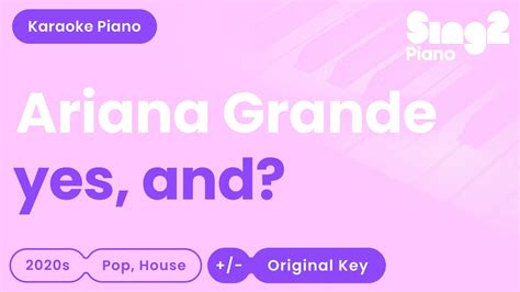 Yes And Karaoke Ariana Grande Piano Karaoke Youtube