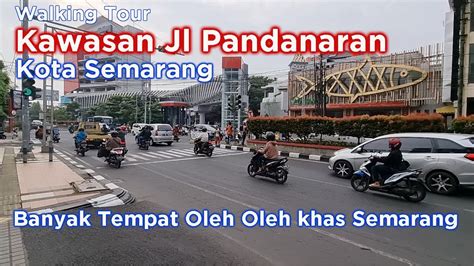 Jalan Pandanaran Kota Semarang Area Tempat Oleh Oleh Kota Semarang