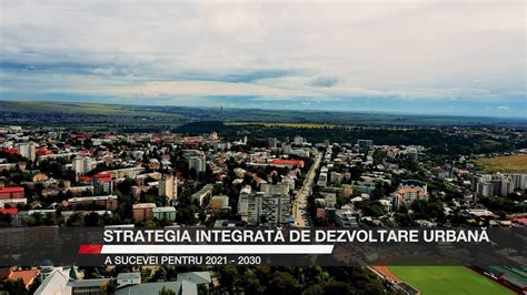 Strategia Integrată de Dezvoltare Urbană a Sucevei pentru 2021 2030