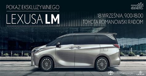 Pokaz Przedpremierowy Lexusa Lm W Salonie Toyota Lexus Romanowski