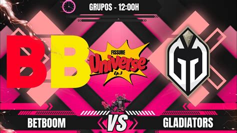 PT BR FISSURE Universe Ep 3 BETBOOM X GLADIATORS Group Stage