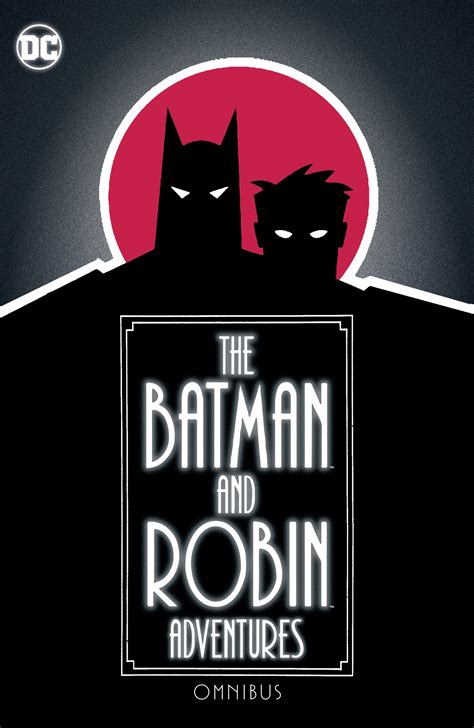 The Batman And Robin Adventures Omnibus Collection Coming July 2024