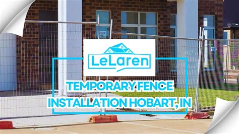 Temporary Fence Installation Hobart IN LeLaren Fence Company YouTube