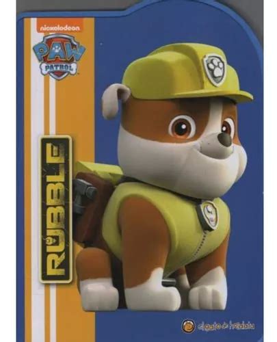 Paw Patrol Grandes Personajes Rubble