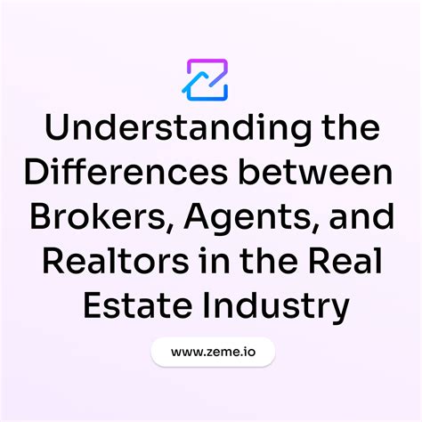 Understanding The Differences Between Brokers Agents And Realtors In