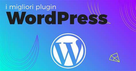 Migliori Plugin Wordpress Del 2023 Per Il Tuo Sito Web