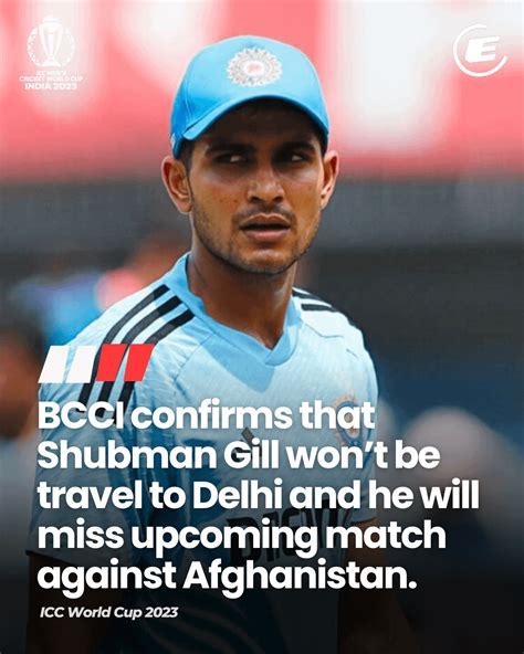 Shubman Gill Miss Second World Cup Match Against Afghanistan Indvsafg