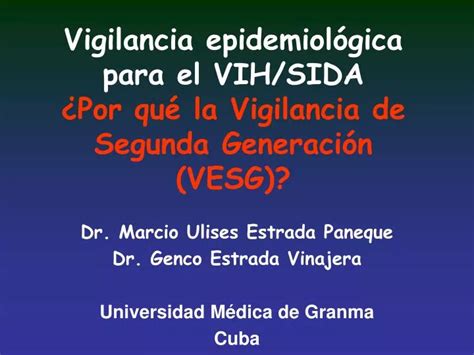 Ppt Vigilancia Epidemiológica Para El Vihsida ¿por Qué La Vigilancia