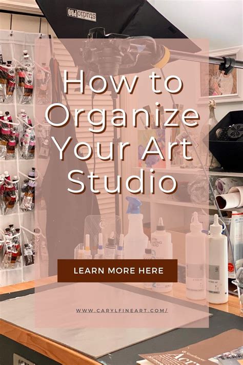 an art studio with the title how to organize your art studio learn more here