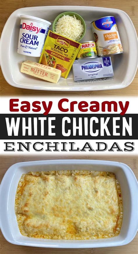 Easy Creamy White Chicken Enchiladas Recipe Recipes Sour Cream