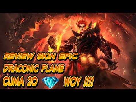 REVIEW SKIN EPIC VALIR DRACONIC FLAME CUMA 20 DIAMOND YouTube