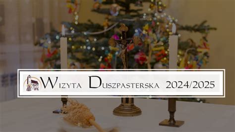 Wizyta Duszpasterska 2024 2025 cz 1 w okresie Adwentu Plan Kolęd