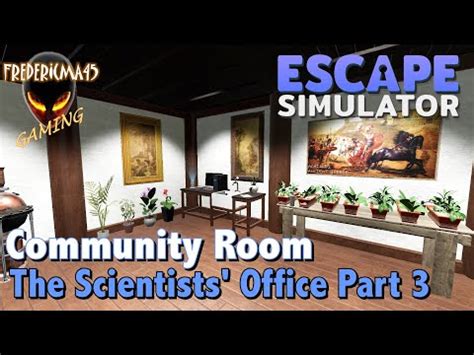 THE SCIENTISTS OFFICE PART 3 Escape Simulator Community Room YouTube