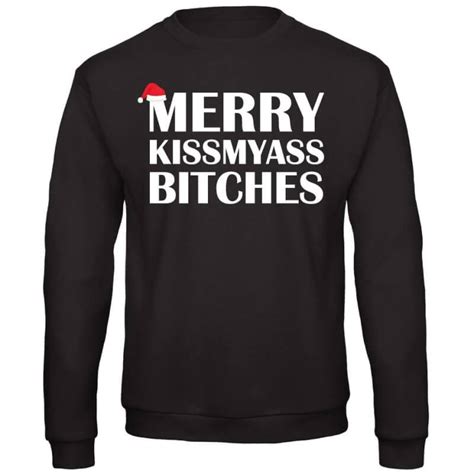 Merry Kiss My Ass Bitches Kersttrui Christmas Shop Nl