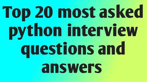 Top 20 Most Asked Python Interview Questions And Answers Youtube