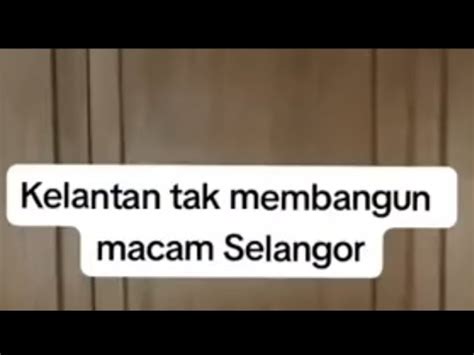 Jawapan Padu Dari Menteri Besar Selangor Kenapa Kelantan Tak Maju