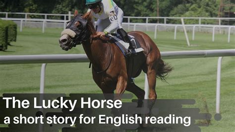 The Lucky Horse — A Short Story For English Reading Man Writes