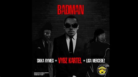 Vybz Kartel And Massive B Ft Lisa Mercedez And Sikka Rymes Badman