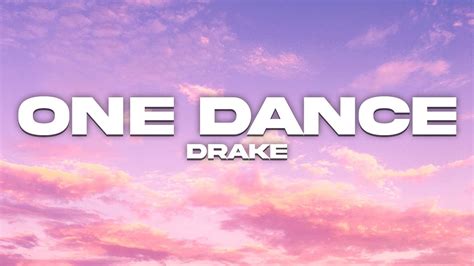 One Dance Drake Youtube