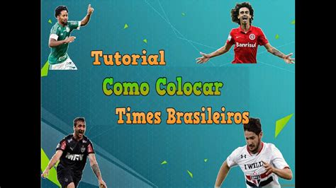 Fifa 16 Modo Carreira Como Colocar Times Brasileiros YouTube