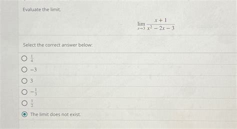 Solved Evaluate The Limit Limx→3x 1x2 2x 3select The Correct