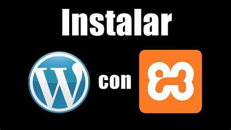 Como Instalar Wordpress Con XAMPP YouTube